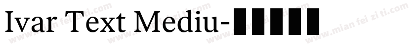 Ivar Text Mediu字体转换
